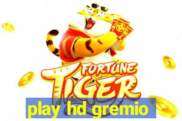 play hd gremio